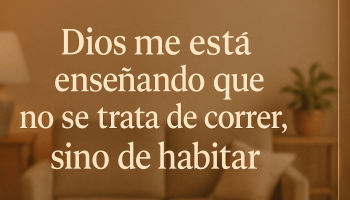 Cuando dejé de correr, empecé a habitar mi vida